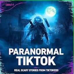 Artwork for Paranormal TikTok: Real Scary Stories From TikTokers
