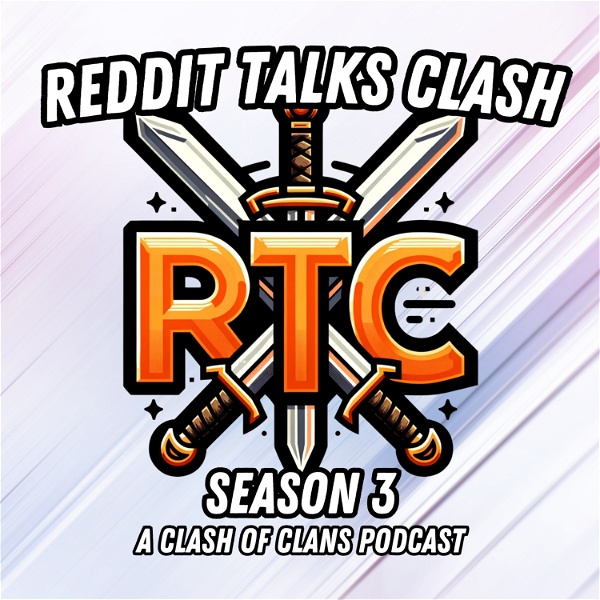 Artwork for Reddit Talks Clash: The Official Clash of Clans Subreddit Podcast