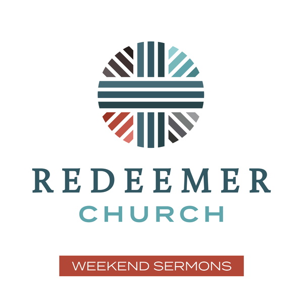 Artwork for Redeemer Weekend Sermons