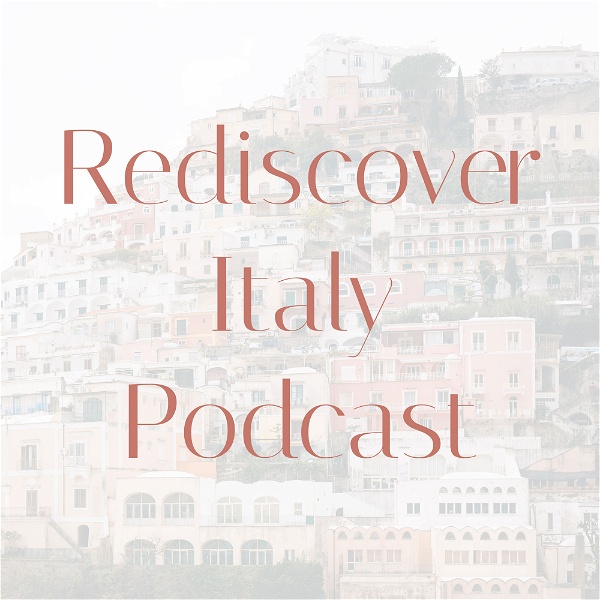 Artwork for Rediscover Italy Podcast