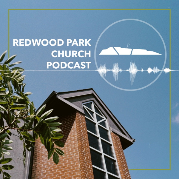Artwork for Redwood Park Church Podcast