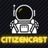 CitizenCast: A Star Citizen Podcast