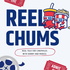 Reel Chums