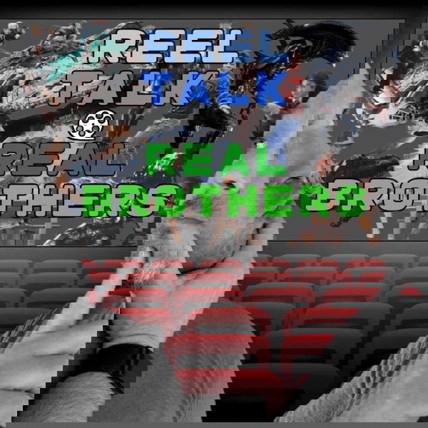 Artwork for Reel Talk, Real Brothers