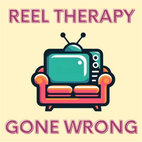 Artwork for Reel Therapy Gone Wrong