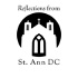 Reflections from St. Ann DC