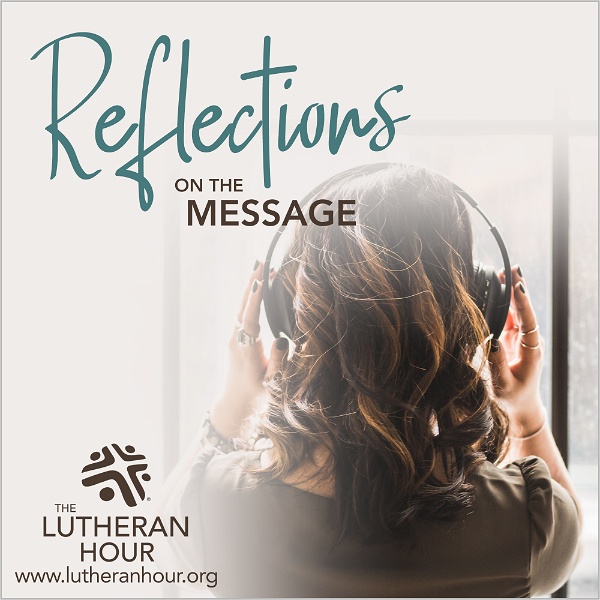 Artwork for Reflections from The Lutheran Hour