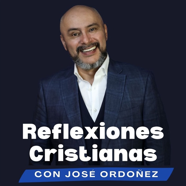 Artwork for Reflexiones cristianas con José Ordóñez