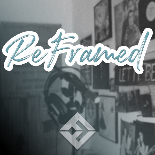 Artwork for ReFramed Podcast
