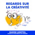REGARDS SUR LA CRÉATIVITÉ