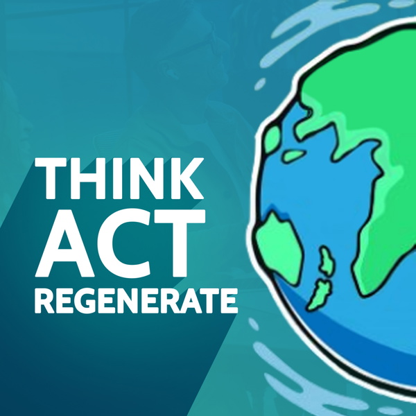 Artwork for Think Act Regenerate