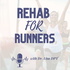 Rehab For Runners