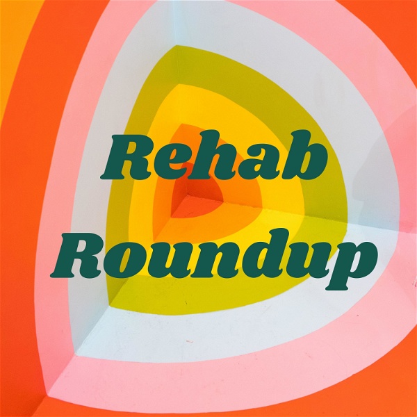 Artwork for Rehab Roundup