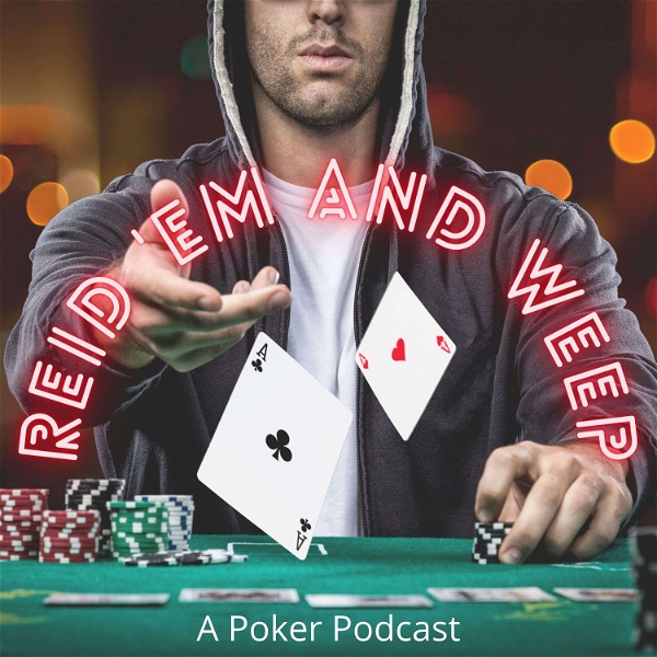 Artwork for Reid 'em and Weep: A Poker Podcast