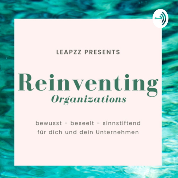 Artwork for Reinventing Organizations. Bewusst