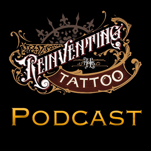 Artwork for Reinventing the Tattoo Podcast