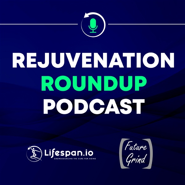 Artwork for Rejuvenation Roundup Podcast