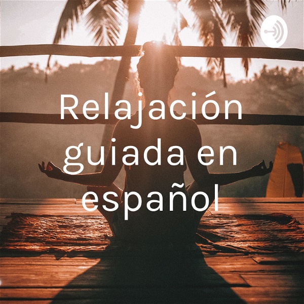 Artwork for Relajación guiada en español