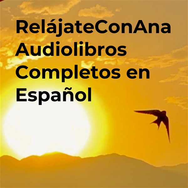 Artwork for RelájateConAna Audiolibros Completos en Español
