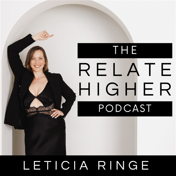 Artwork for Relate Higher™️: Your Conscious Relationships & Higher Relating Podcast