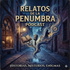 Relatos de la Penumbra