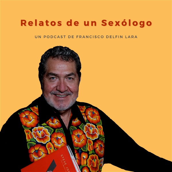 Artwork for Relatos de un Sexólogo con Francisco Delfín Lara