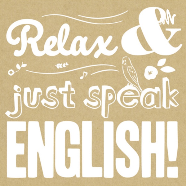 Artwork for Relax & just speak ENGLISH!