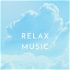 Relax Music BGM Podcast