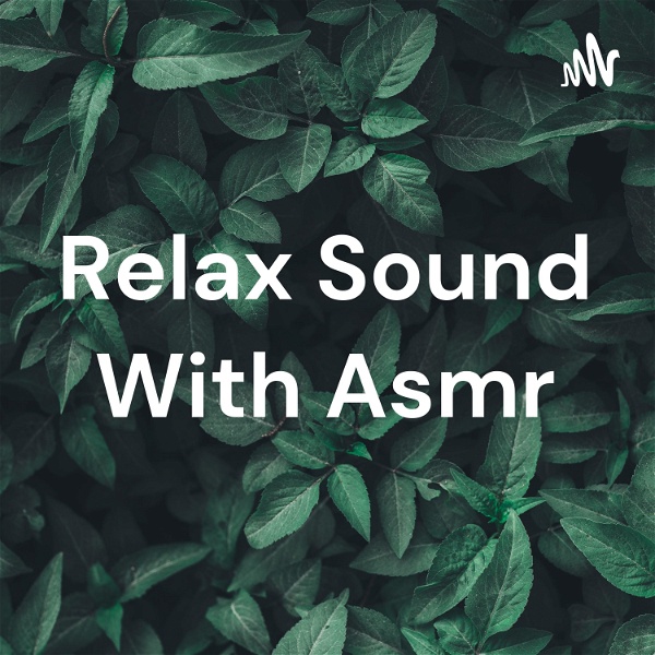 Artwork for Relax Sound With Asmr