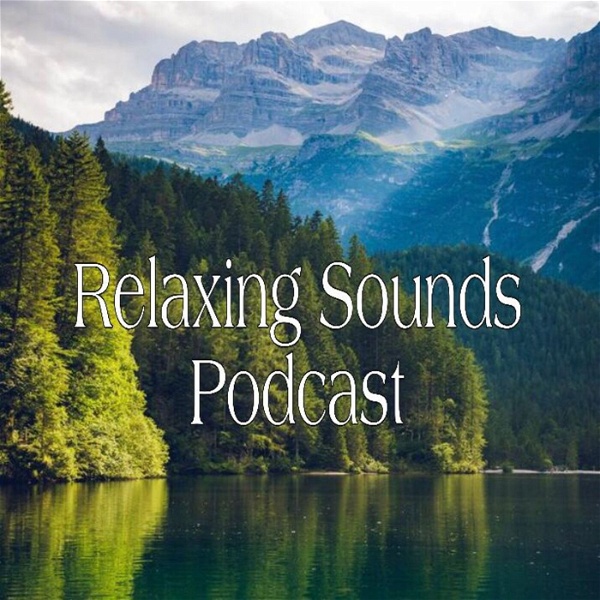 Artwork for Relaxing Sounds Podcast