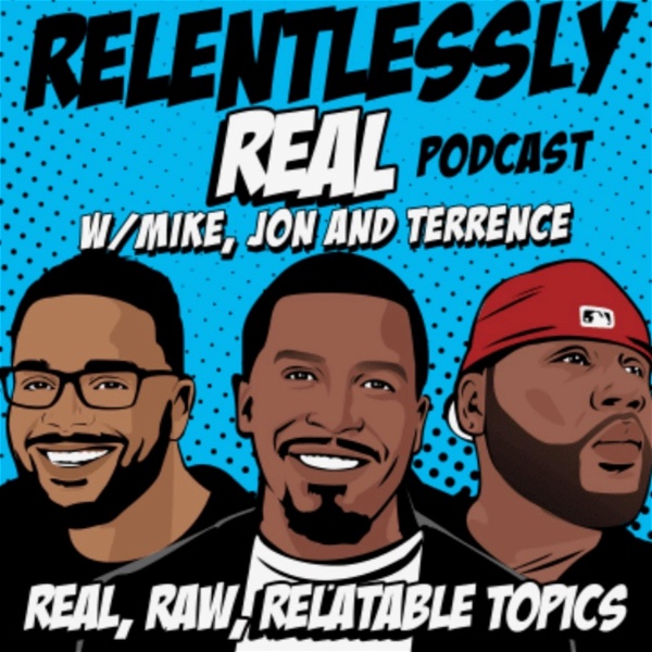 Artwork for Relentlessly Real Podcast