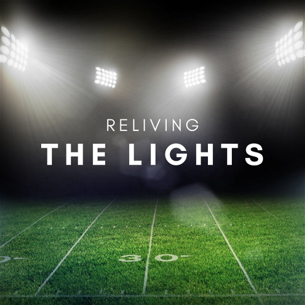 Artwork for Reliving the Lights: A Friday Night Lights Rewatch Podcast