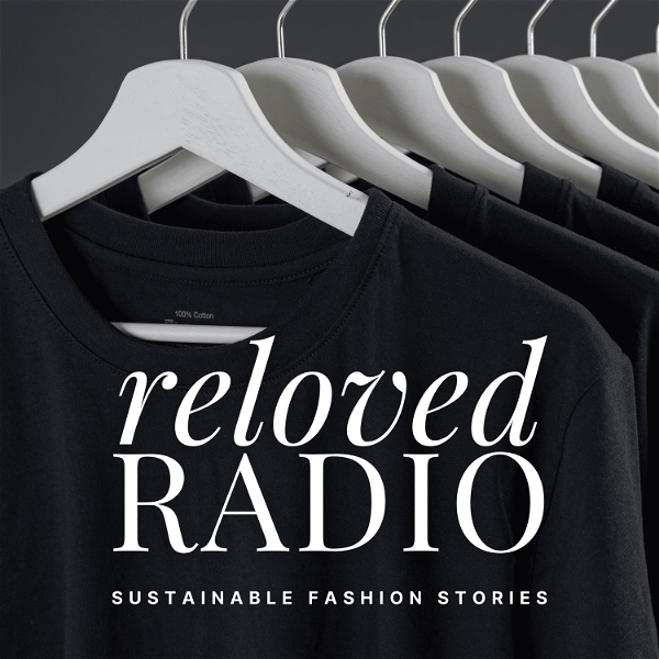 Artwork for Reloved Radio: Sustainable Fashion Stories