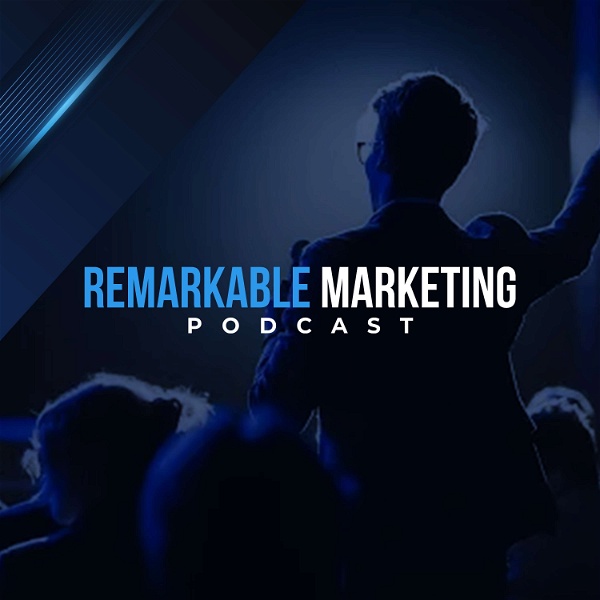 Artwork for Remarkable Marketing Podcast
