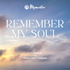 Remember My Soul: The Audiobook