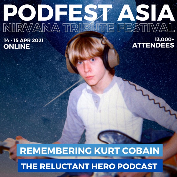 Artwork for Remembering Kurt Cobain: The Reluctant Hero Podcast