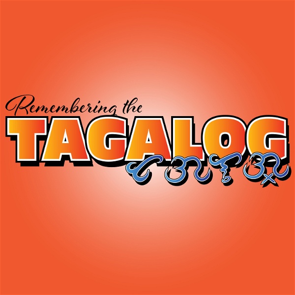 Artwork for Remembering the Tagalog: A Filipino Learning Podcast