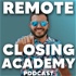 Remote Closing Academy Podcast