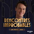 Rencontres improbables