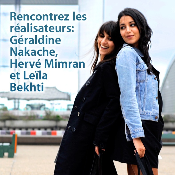 Artwork for Rencontrez les réalisateurs : Géraldine Nakache, Hervé Mimran, et Leïla Bekhti