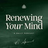 Renewing Your Mind with R.C. Sproul