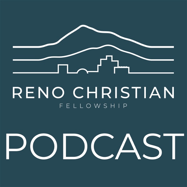 Artwork for Reno Christian Fellowship Sermon podcast