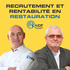 Rentabilité et Recrutement en Restauration