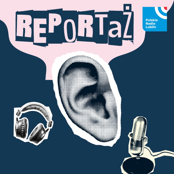 Artwork for Reportaż Radia Lublin