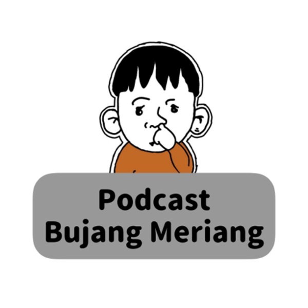 Artwork for Podcast Bujang Meriang