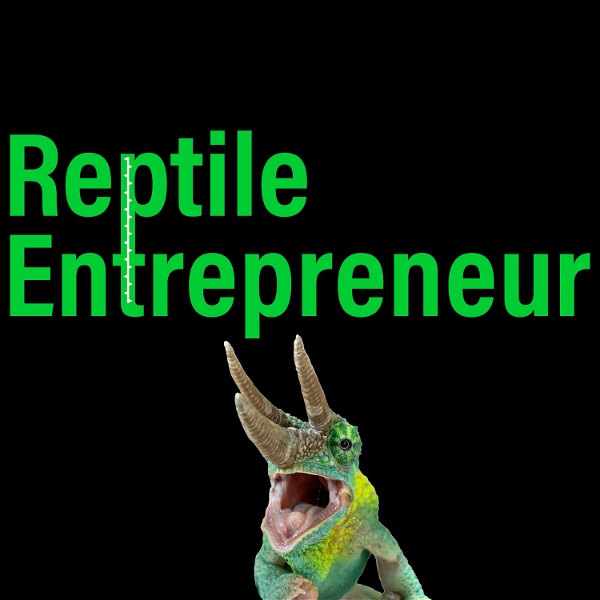 Artwork for Reptile Entrepreneur Podcast