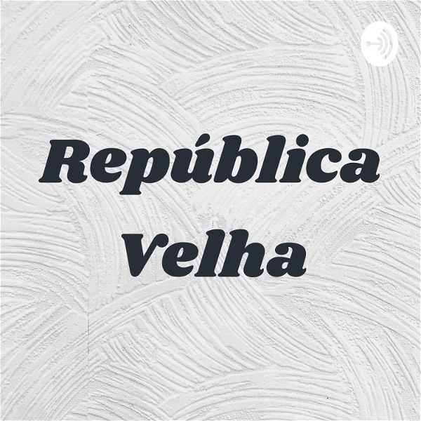 Artwork for República Velha