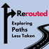 Rerouted