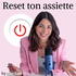 Reset ton assiette