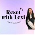 Reset With Lexi